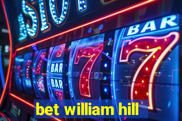 bet william hill